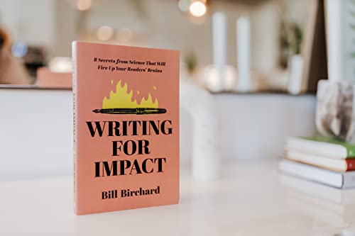 Writing for Impact: 8 Secrets from Science That Will Fire Up Your Readers’ Brains