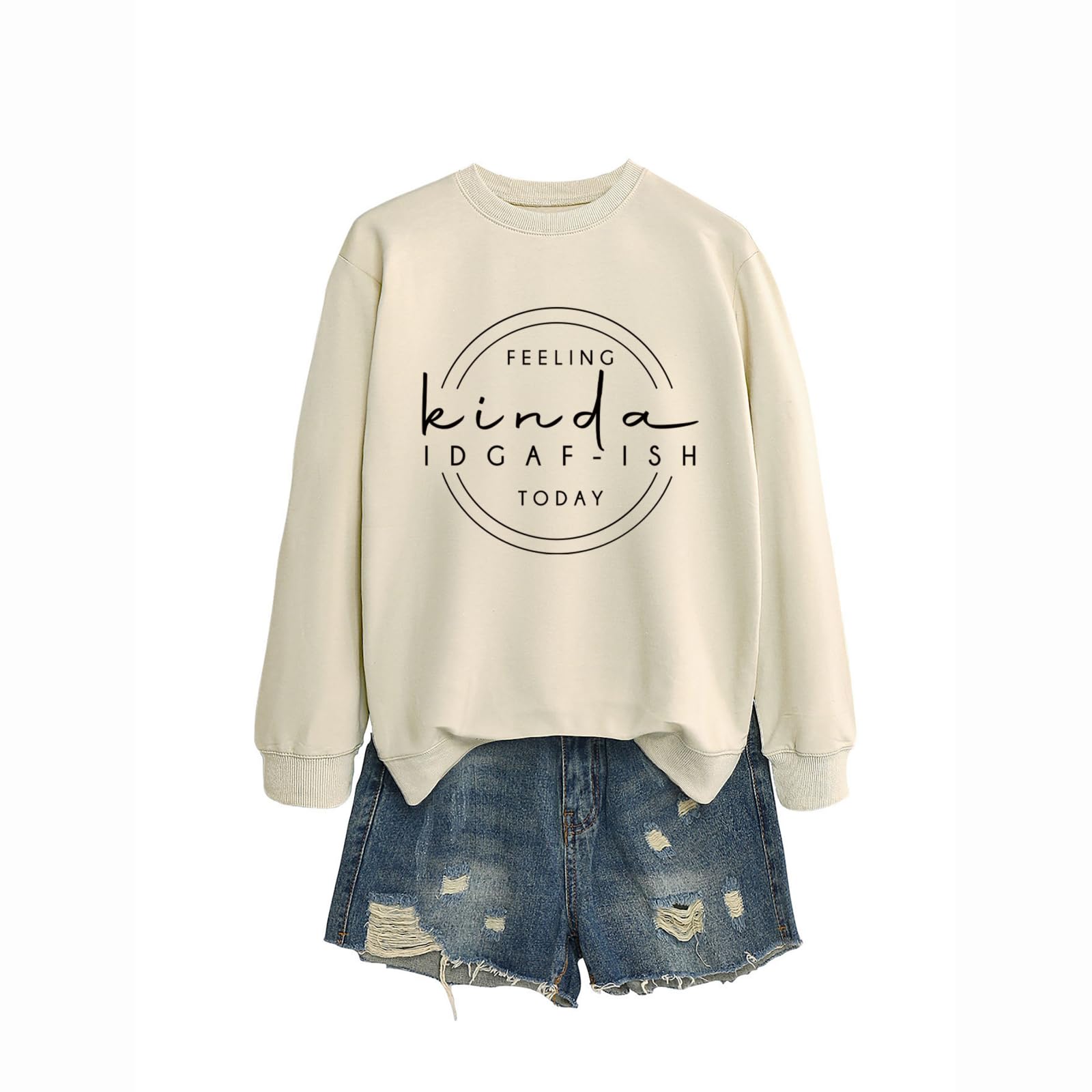 Sarcastic Sweatshirts for Women Feeling Kinda Idgaf-Ish Today Pullover Tops