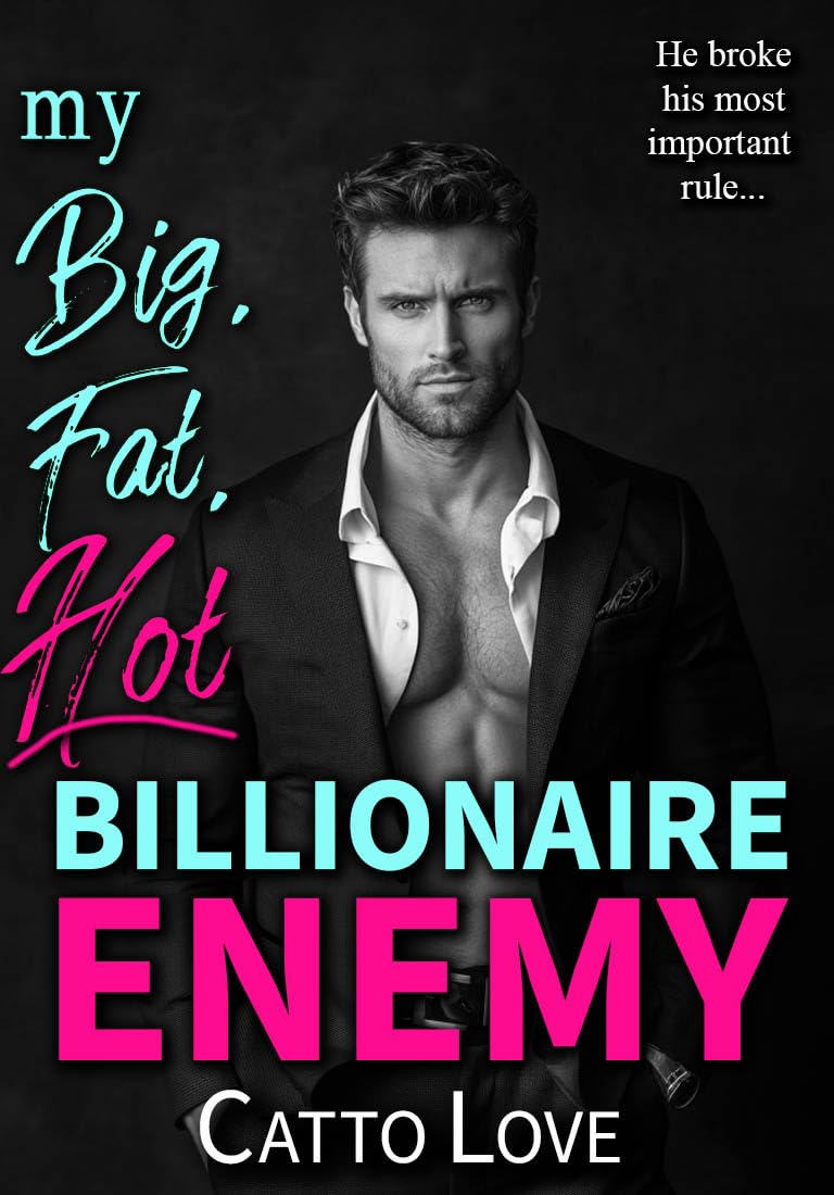 My Big, Fat, Hot Billionaire Enemy (Big, Fat Bigwigs)