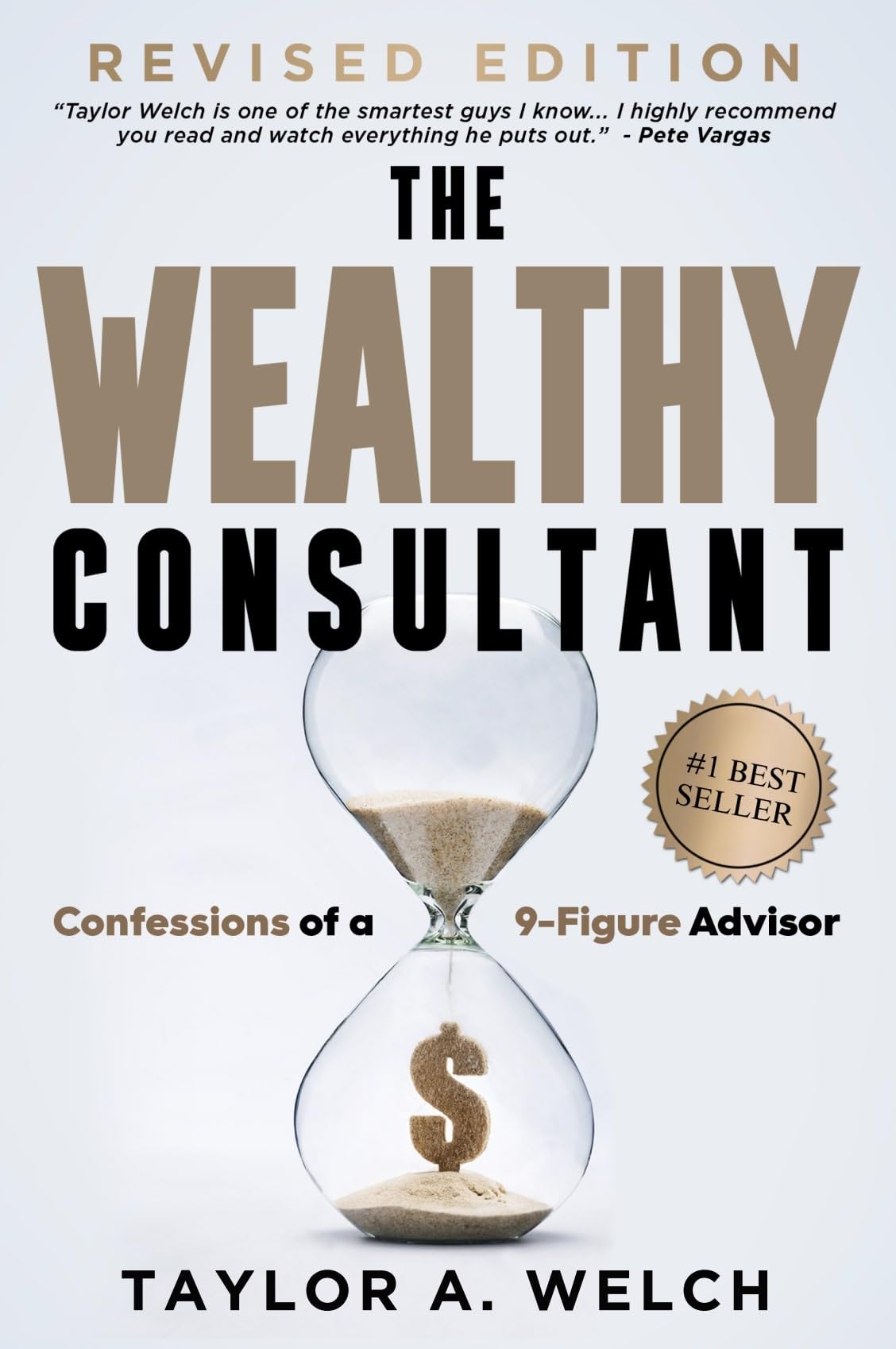 The Wealthy Consultant: Confessions of a 9-Figure Advisor