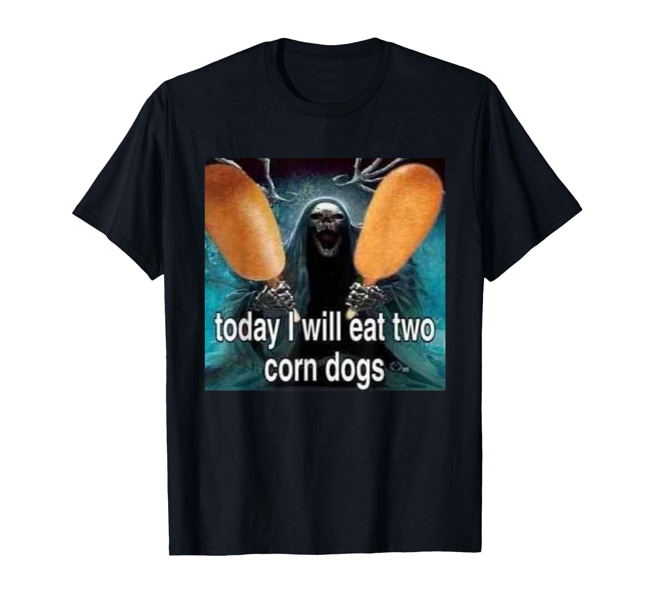 Today i Will eat Two Corn Dogs T-Shirt