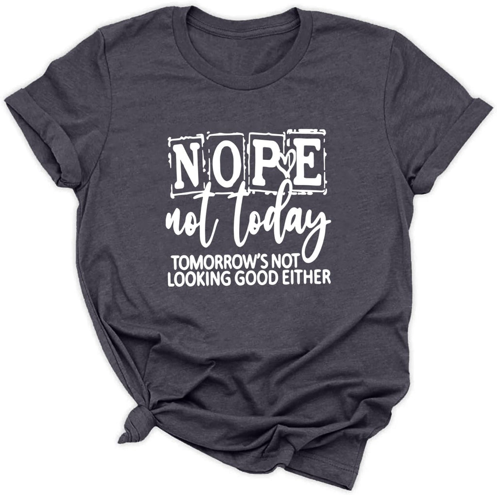 Women Nope Not Today Short Sleeve Printed Fun Print Sleeve T-Shirt Dark Gray