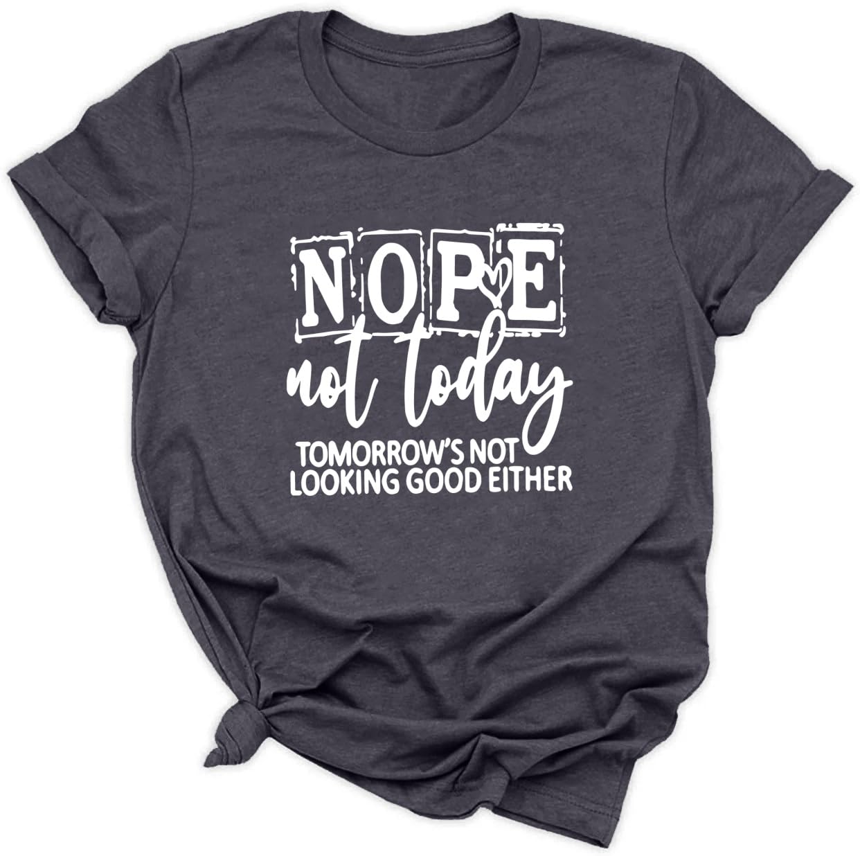 Women Nope Not Today Short Sleeve Printed Fun Print Sleeve T-Shirt Dark Gray