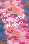 The Prepared Woman