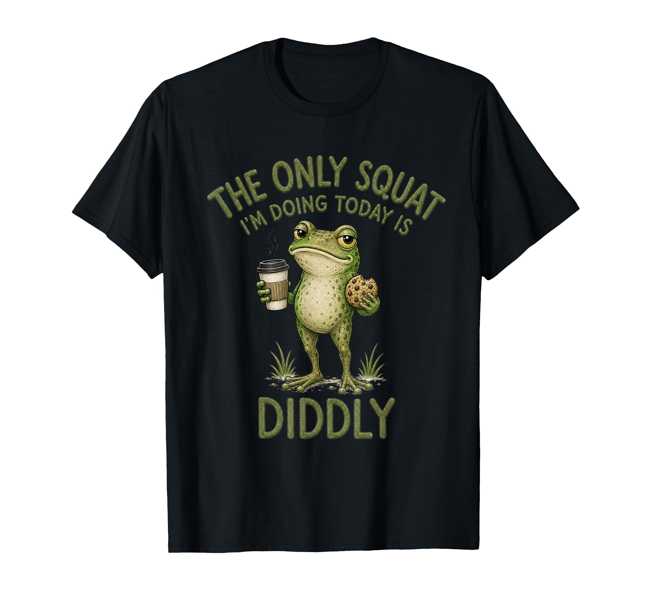 Frog Coffee The Only Squat I'm Doing Today is Diddly Humor T-Shirt
