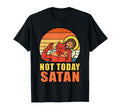 Not Today Satan T-Shirt