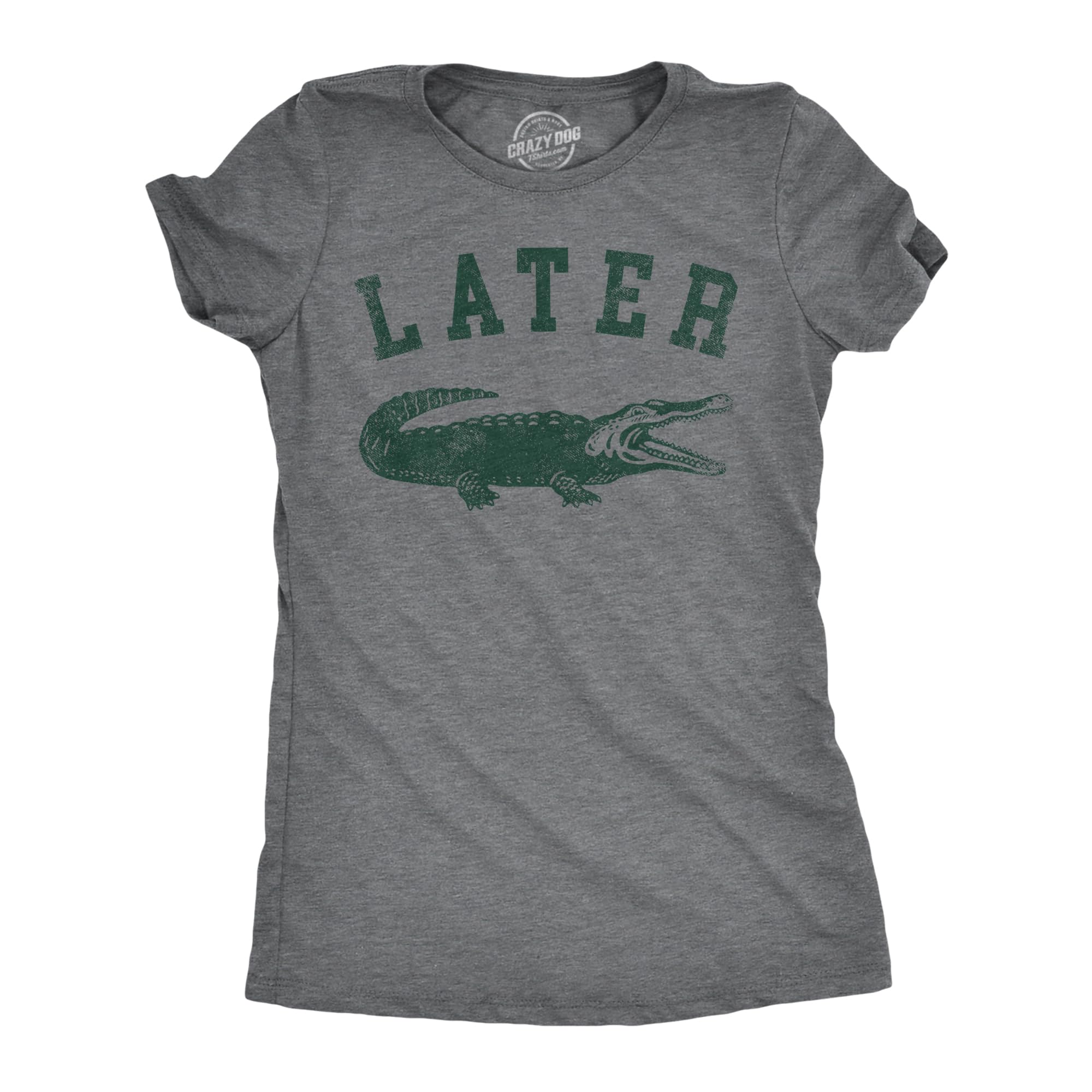 Womens Later Alligator T Shirt Funny Gator Joke Saying Tee for Ladies Funny T Shirts Sarcastic Tops for Women Cool Animal Top Women's Novelty Tees Dark Grey M