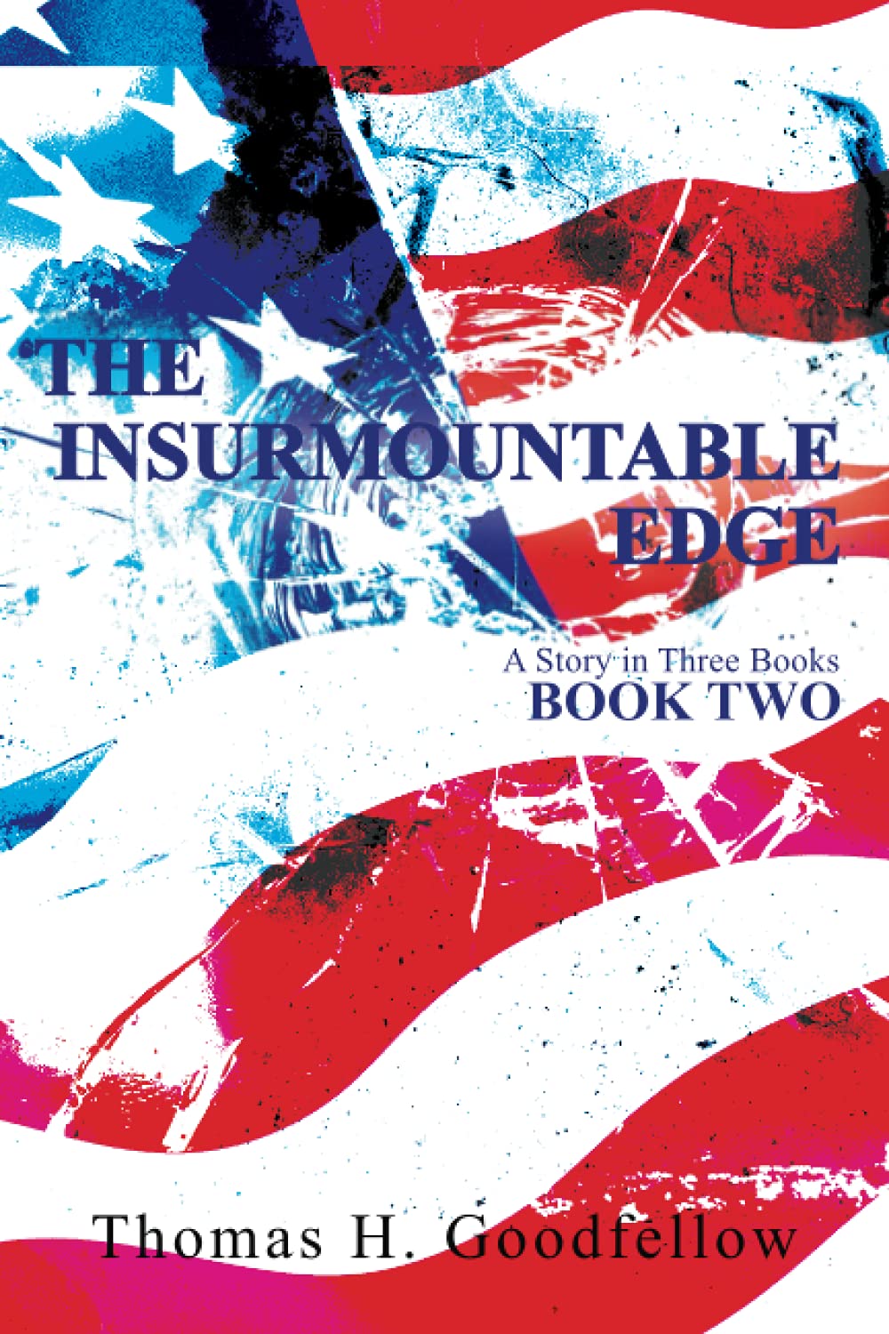 The Insurmountable Edge Book Two: A Story in Three Books