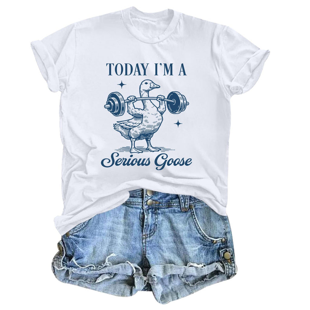 Cayxatiu Today I'm A Serious Goose Shirt Funny Silly Goose T Shirts for Women Gym Weightlifting Tshirt Cute Graphic Tees(White,L)