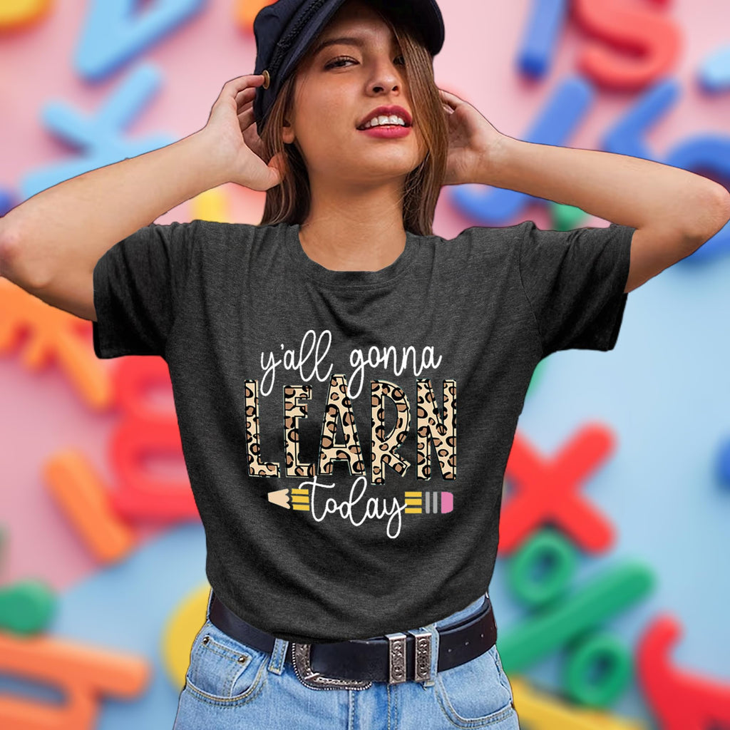 Teacher Shirt Women Y'all Gonna Learn Today Graphic Tees Funny Teach Tops First Day of School Short Sleeve Teaching Outfits Dark Grey XXL