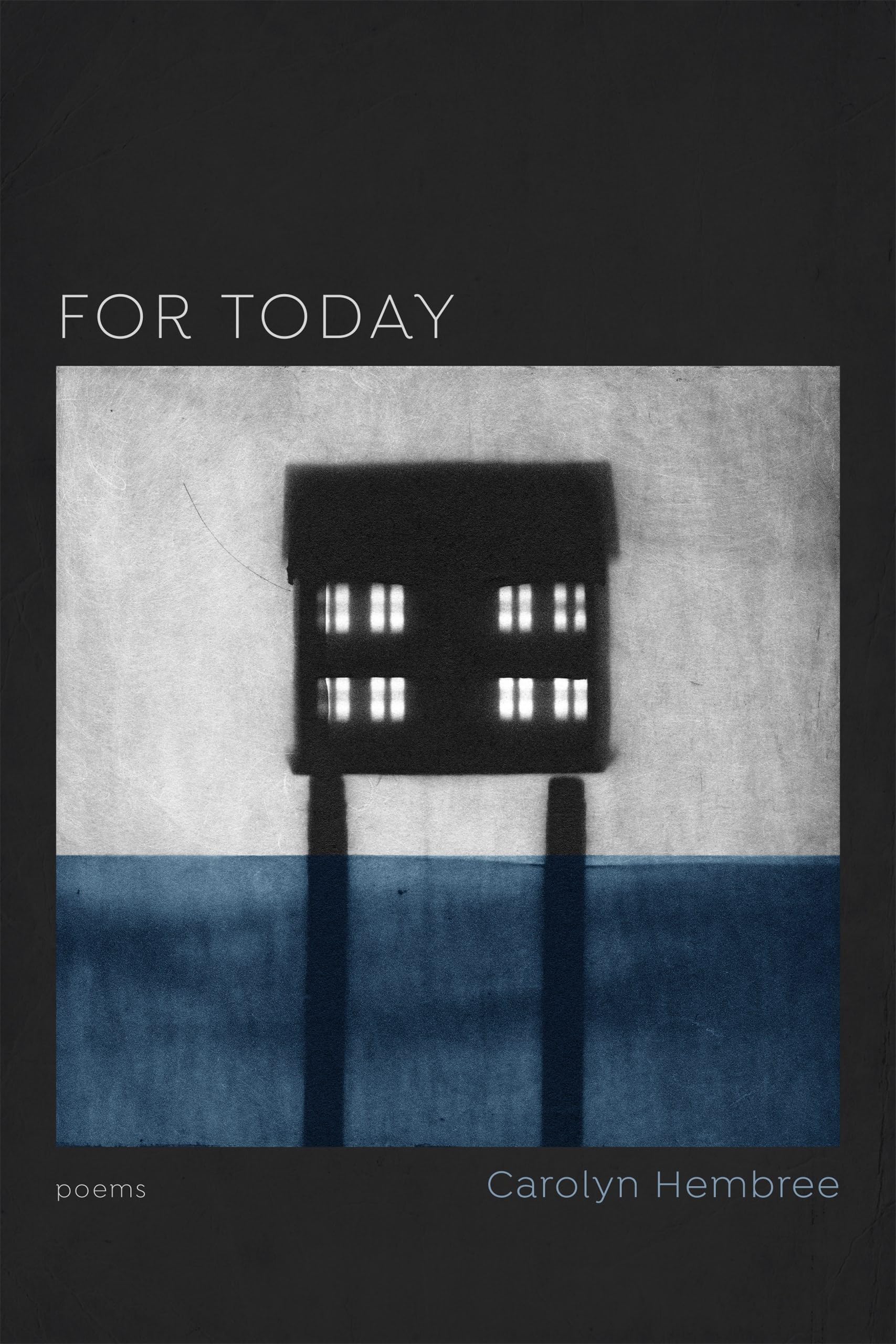 For Today: Poems (Barataria Poetry)
