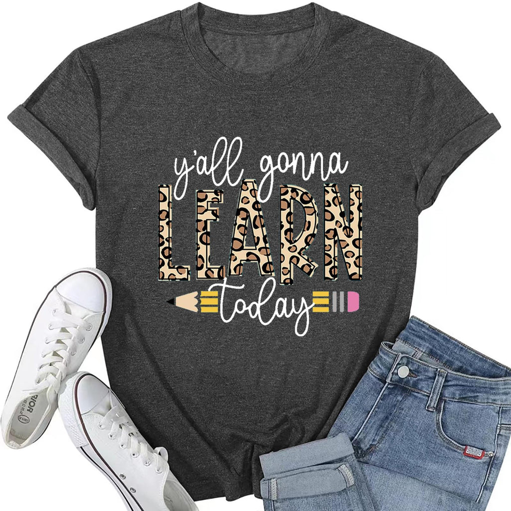 Teacher Shirt Women Y'all Gonna Learn Today Graphic Tees Funny Teach Tops First Day of School Short Sleeve Teaching Outfits Dark Grey XXL