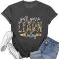 Teacher Shirt Women Y'all Gonna Learn Today Graphic Tees Funny Teach Tops First Day of School Short Sleeve Teaching Outfits Dark Grey XXL
