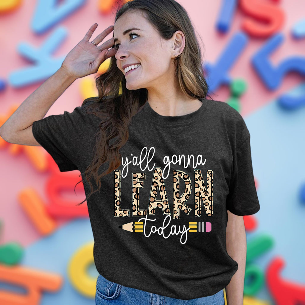 Teacher Shirt Women Y'all Gonna Learn Today Graphic Tees Funny Teach Tops First Day of School Short Sleeve Teaching Outfits Dark Grey XXL