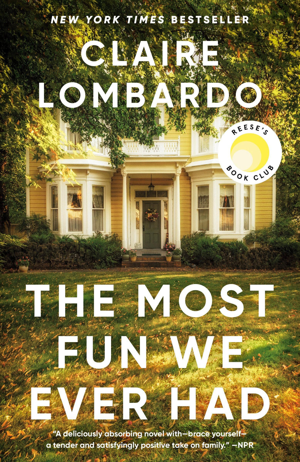 The Most Fun We Ever Had (Reese's Book Club Pick): A Novel