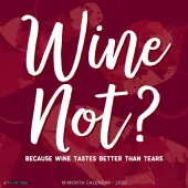 Wine Not 2025 Wall Calendar