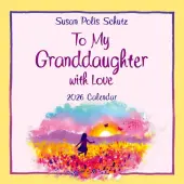 To My Granddaughter with Love 2026 Wall Calendar