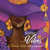 Sister Vibes 2026 Wall Calendar by Pamela Hills