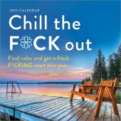 Chill the Fck Out 2025 Wall Calendar