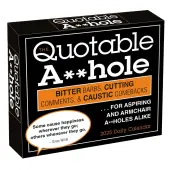 Quotable A**hole 2025 Desk Calendar