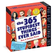 Stupidest Things Ever Said 2025 Page-a-Day Desk Calendar