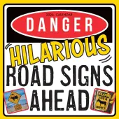 Danger Hilarious Road Signs Ahead 2026 Wall Calendar