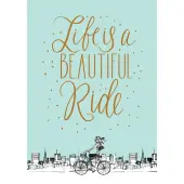 Life is a Beautiful Ride Journal