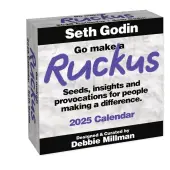 Go Make a Ruckus 2025 Desk Calendar by Seth Grodin
