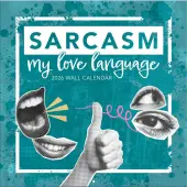 Sarcasm My Love Language 2026 Wall Calendar