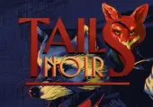 Tails Noir (PC) Steam Key - GLOBAL