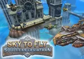 Sky to Fly: Soulless Leviathan (PC) Steam Key - GLOBAL