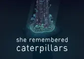 She Remembered Caterpillars (PC) Steam Key - GLOBAL