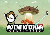 No Time To Explain Remastered (PC) Steam Key - GLOBAL