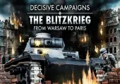 Decisive Campaigns: The Blitzkrieg from Warsaw to Paris (PC) Steam Key - GLOBAL