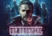 Dry Drowning (PC) Steam Key - GLOBAL