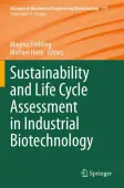 Sustainability and Life Cycle Assessment in Industrial Biotechnology