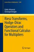 Riesz Transforms, Hodge-Dirac Operators and Functional Calculus for Multipliers