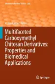 Multifaceted Carboxymethyl Chitosan Derivatives: Properties and Biomedical Applications