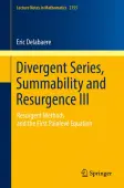 Divergent Series, Summability and Resurgence III