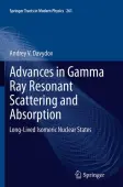 Advances in Gamma Ray Resonant Scattering and Absorption