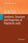 Synthesis, Structure and Properties of Poly(lactic acid)