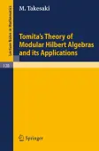 Tomita's Theory of Modular Hilbert Algebras and its Applications