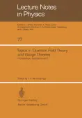 Topics in Quantum Field Theory and Gauge Theories
