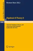 Algebraic K-Theory II. Proceedings of the Conference Held at the Seattle Research Center of Battelle