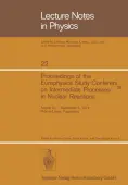 Proceedings of the Europhysics Study Conference on Intermediate Processes in Nuclear Reactions