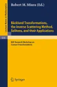 BÃ¤cklund Transformations, the Inverse Scattering Method, Solitons, and Their Applications