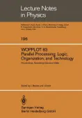WOPPLOT 83. Parallel Processing: Logic, Organization, and Technology