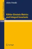 KÃ¤hler-Einstein Metrics and Integral Invariants
