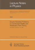 Exactly Solvable Problems in Condensed Matter and Relativistic Field Theory