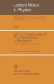 Trends in Applications of Pure Mathematics to Mechanics